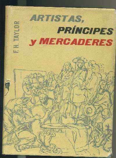 ARTISTAS, PRINCIPES Y MERCADERES (HISTORIA DEL COLECCIONISMO DESDE RAMSÉS A NAPOLEÓN)