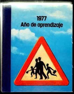 ANUARIO 1977, AÑO DE APRENDIZAJE