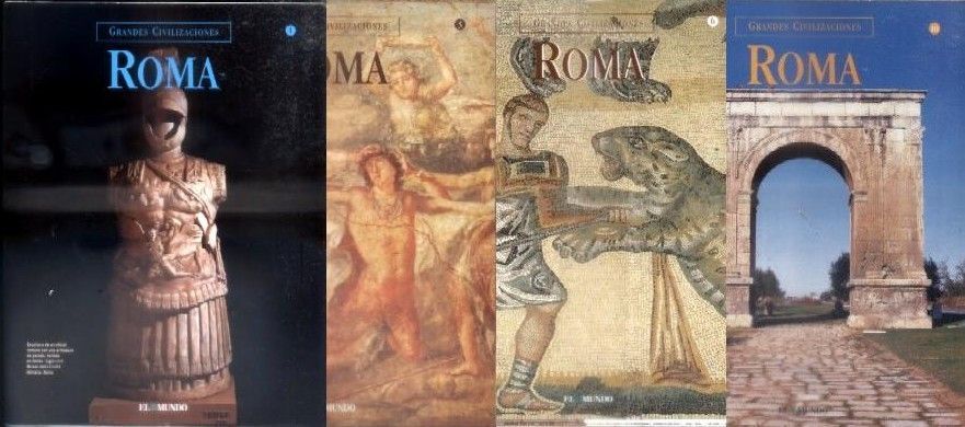 ROMA. COL. GRANDES CIVILIZACIONES. FASCICULOS DEL 1 AL 11. CAPITULOS 19 AL 29. EL MUNDO.