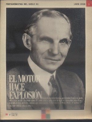 PROTAGONISTAS DEL SIGLO XX.  Nº 3. UN MUNDO SOBRE RUEDAS (1908-1910).
