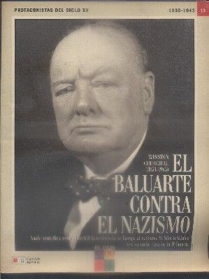PROTAGONISTAS DEL SIGLO XX.  Nº 13. LA MAYOR GUERRA QUE VIERON LOS SIGLOS (1939-1943).