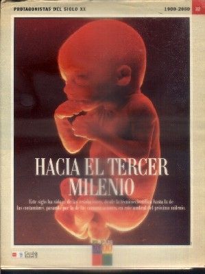 PROTAGONISTAS DEL SIGLO XX.  Nº 32. DEL 1900 AL 2000.