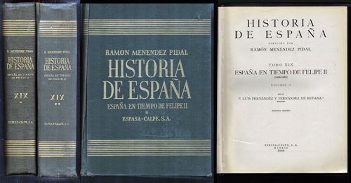 R. MENENDEZ PIDAL.TOMO XIX VOLUMEN I Y II. ESPAÑA EN TIEMPO DE FELIPE II.