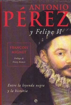 ANTONIO PEREZ Y FELIPE II.