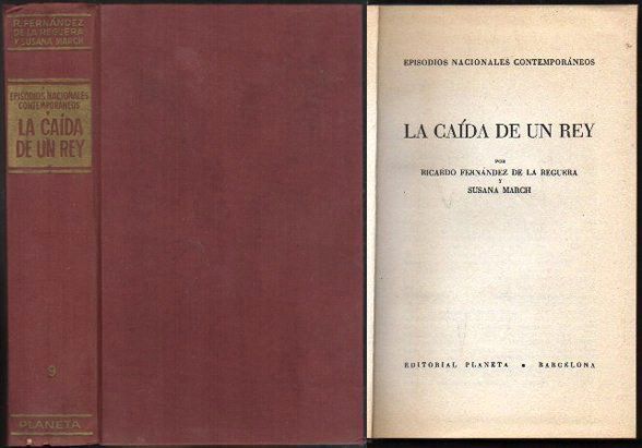 LA CAIDA DE UN REY - EPISODIOS NACIONALES CONTEMPORANEOS