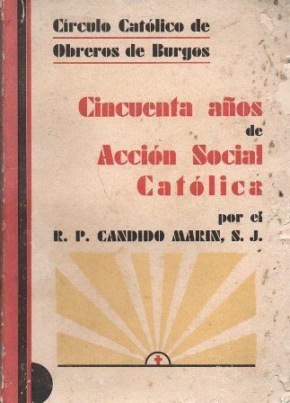 CINCUENTA AÑOS DE ACCION SOCIAL CATOLICA