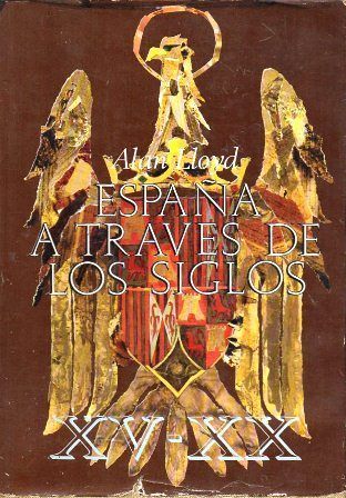 ESPAÑA A TRAVES DE LOS SIGLOS