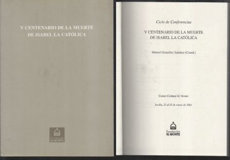 V CENTENARIO DE LA MUERTE DE ISABEL LA CATOLICA