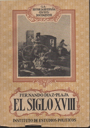 EL SIGLO XVIII - LA HISTORIA DE ESPAÑA EN SUS DOCUMENTOS