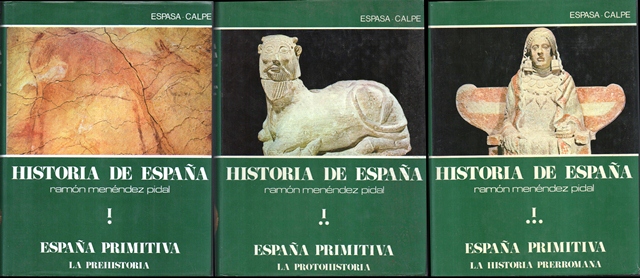 TOMO I VOLUMEN I Y II Y III. ESPAÑA PRIMITIVA PRERROMANA, PROTOHISTORICA Y PREHISTORIA