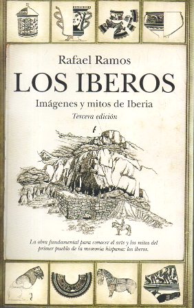 LOS IBEROS - IMÁGENES Y MITOS DE IBERIA