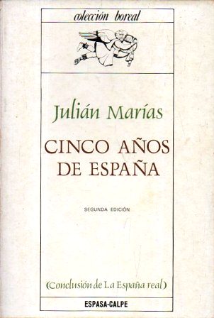 CINCO AÑOS DE ESPAÑA (CONCLUSION DE LA ESPAÑA REAL)