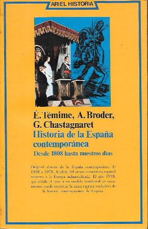 HISTORIA DE LA ESPAÑA CONTEMPORANEA DESDE 1808 HASTA NUESTROS DIAS