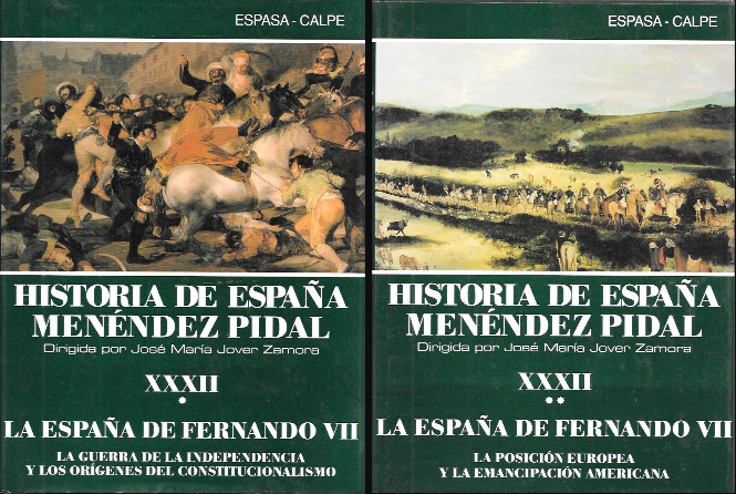 HISTORIA DE ESPAÑA MENENDEZ PIDAL TOMO XXXII - LA ESPAÑA DE FERNANDO VII - 2 VOLUMENES
