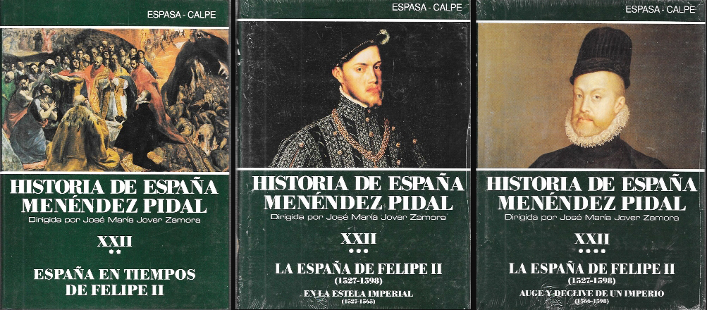 HISTORIA DE ESPAÑA M. PIDAL TOMO XXII  - ESPAÑA EN TIEMPOS DE FELIPE II (3 VOLUMENES)