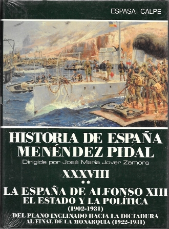 HISTORIA DE ESPAÑA M. PIDAL TOMO XXXVIII (VOL. II) LA ESPAÑA DE ALFONSO XIII... 1902-1931