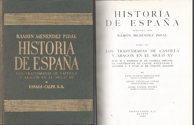 HISTORIA DE ESPAÑA TOMO XV - LOS TRASTAMARAS DE CASTILLA Y ARAGON EN EL SIGLO XV