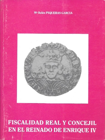 FISCALIDAD REAL Y CONCEJIL EN EL REINADO DE ENRIQUE IV