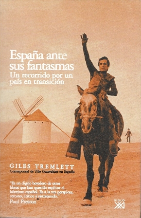 ESPAÑA ANTE SUS FANTASMAS - UN RECORRIDO POR UN PAIS EN TRANSICION