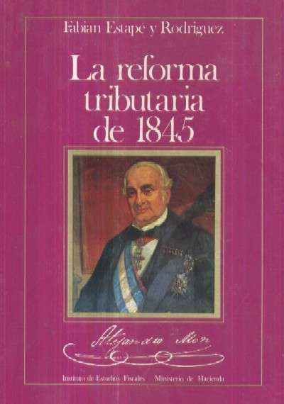 LA REFORMA TRIBUTARIA DE 1845.