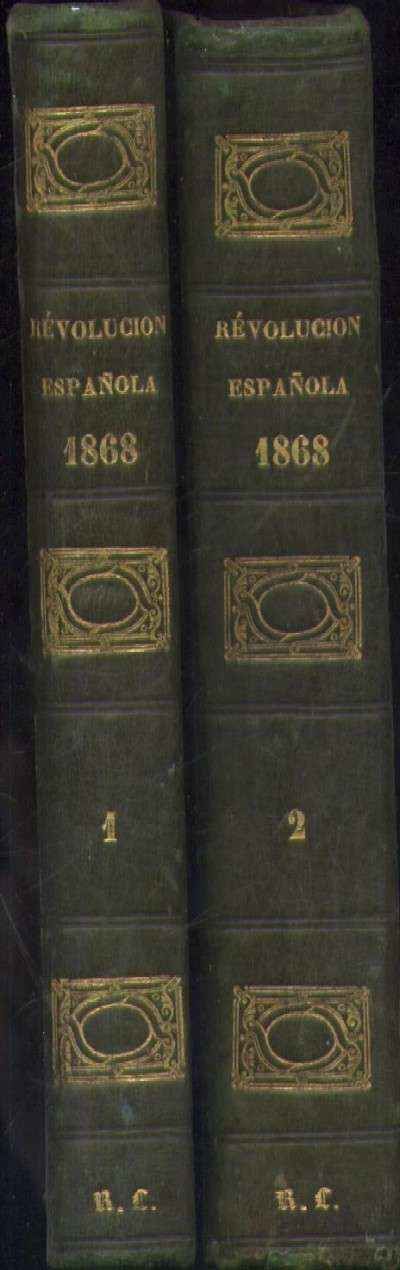 HISTORIA FILOSOFICA DE LA REVOLUCION ESPAÑOLA DE 1868 2 TOMOS