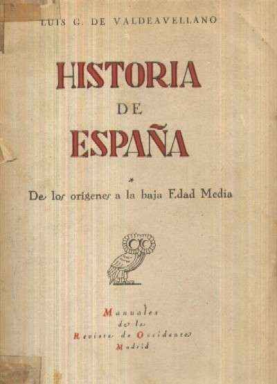HISTORIA DE ESPAÑA DE LOS ORIGENES A LA BAJA EDAD MEDIA