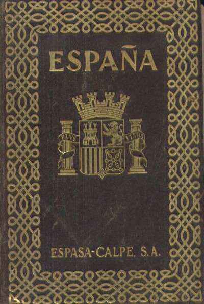 ESPAÑA. ESTUDIO GEOGRAFICO, POLITICO, HISTORICO, CIENTIFICO, LITERARIO, ARTISTICO Y MONUMENTAL
