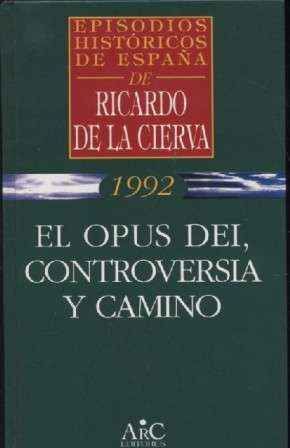 EL OPUS DEI, CONTROVERSIA Y CAMINO