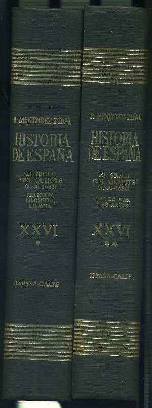 HISTORIA DE ESPAÑA T. XXVI (2 VOLÚMENES) EL SIGLO DEL QUIJOTE (1580-1680)