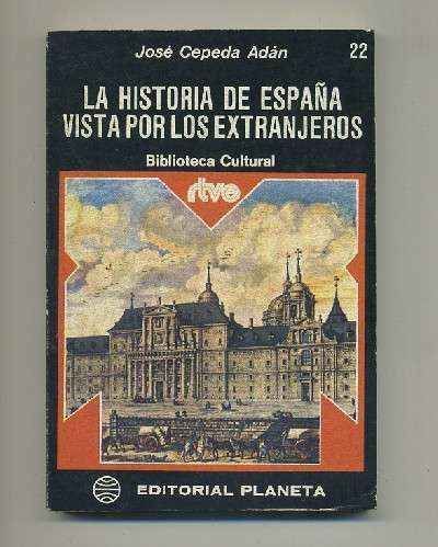LA HISTORIA DE ESPAÑA VISTA POR LOS EXTRANJEROS