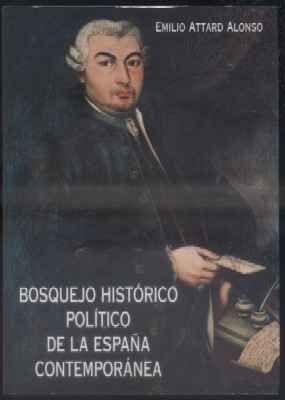 BOSQUEJO HISTORICO POLITICO DE LA ESPAÑA CONTEMPORANEA
