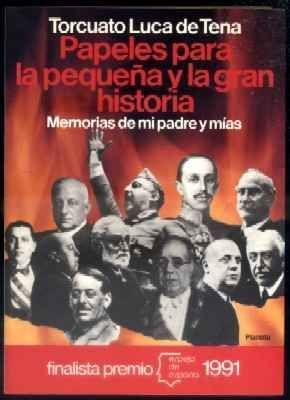 PAPELES PARA LA PEQUEÑA Y LA GRAN HISTORIA. MEMORIAS DE MI PADRE Y MIA.