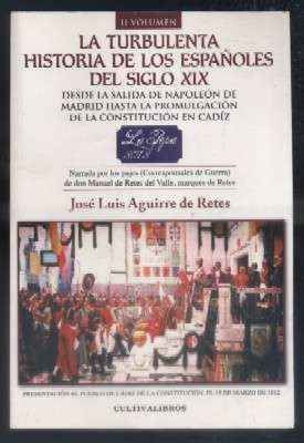LA TURBULENTA HISTORIA DE LOS ESPAÑOLES DEL SIGLO XIX… VOLUMEN II.