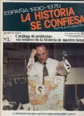 ESPAÑA 1930-1976.LA Hª SE CONFIESA.Nº2. CATALAGO DE PROBLEMAS SIN RESOLVER EN LA… DE LA CIERVA.