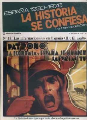 ESPAÑA 1930-1976.LA Hª SE CONFIESA.Nº18. LAS INTERNACIONALES EN ESPAÑA II.EL ASALTO. DE LA CIERVA.