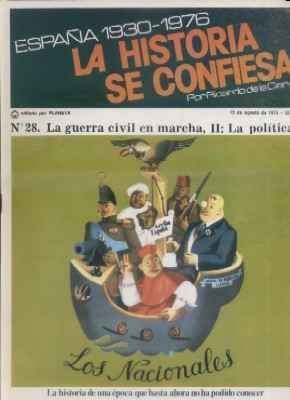 ESPAÑA 1930-1976.LA Hª SE CONFIESA.Nº28. LA GUERRA CIVIL EN MARCHA, II... DE LA CIERVA.