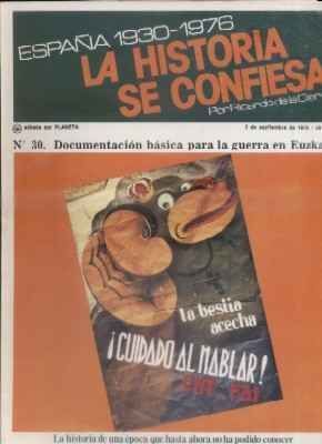 ESPAÑA 1930-1976.LA Hª SE CONFIESA.Nº30. DOCUMENTACION BASICA PARA LA GUERRA .... DE LA CIERVA.