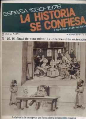 ESPAÑA 1930-1976.LA Hª SE CONFIESA.Nº50.  EL FINAL DE OTRO MITO…..  DE LA CIERVA.