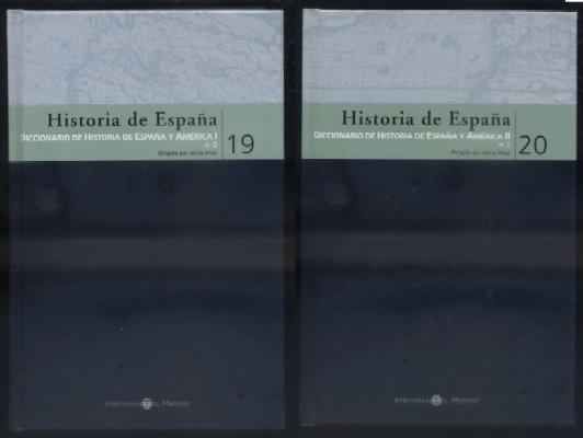 HISTORIA DE ESPAÑA Nº 19 y 20. DICCONARIO DE HISTORIA DE ESPAÑA Y AMERICA. 2 TOMOS.