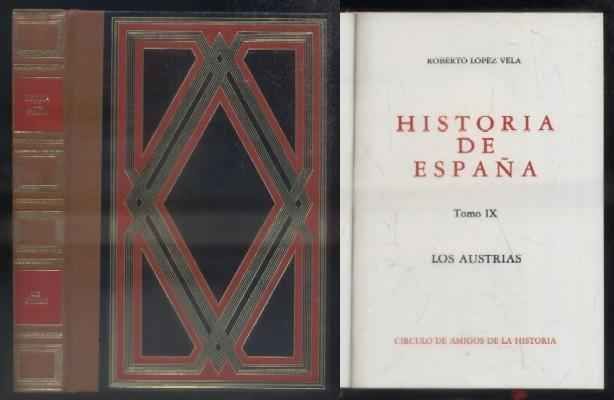 HISTORIA DE ESPAÑA. TOMO IX. LOS AUSTRIAS.