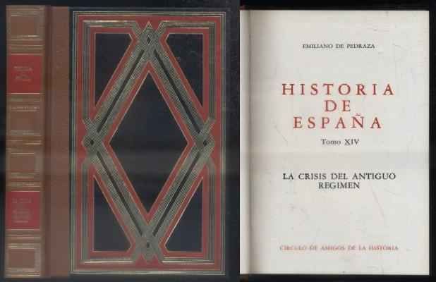 HISTORIA DE ESPAÑA. TOMO XIV. LA CRISIS DEL ANTIGUO REGIMEN.