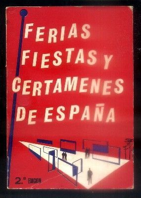 FERIAS, FIESTAS Y CERTAMENES DE ESPAÑA.