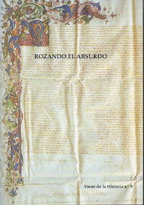 ROZANDO EL ABSURDO. VOCES DE LA HISTORIA Nº 9.