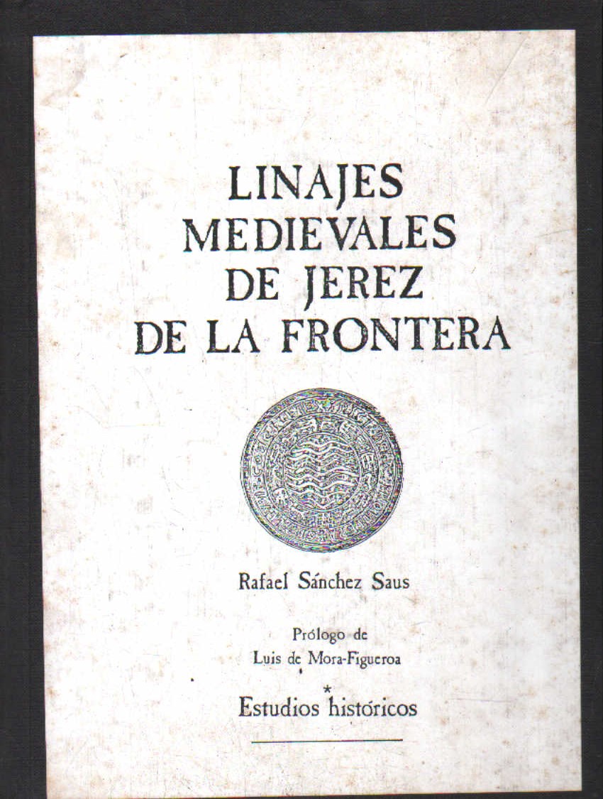 LINAJES MEDIEVALES DE JEREZ DE LA FROTERA. ESTUDIOS HISTÓRICOS (3 TOMOS. LEER DESCRIPCION)