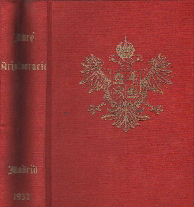 ARISTOCRACIA. ALGOS CARGOS E INDICES BIOGRÁFICOS, AÑO 1953