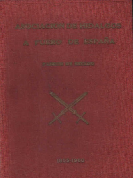 ASOCIACIÓN DE HIDALGOS A FUERO DE ESPAÑA. PADRON DE ESTADO 1955-1960
