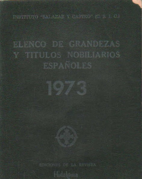ELENCO DE GRANDEZAS Y TITULOS NOBILIARIOS ESPAÑOLES 1973
