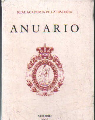 ANUARIO 2003, REAL ACADEMIA DE LA HISTORIA
