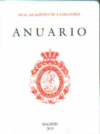 ANUARIO 2015, REAL ACADEMIA DE LA HISTORIA