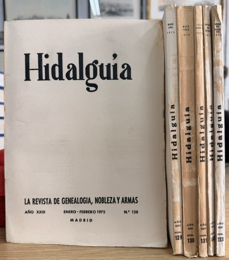 HIDALGUÍA, LA REVISTA DE GENEALOGIA, NOBLEZA Y ARMAS AÑO XXIII, 1975 NUM. 128-133